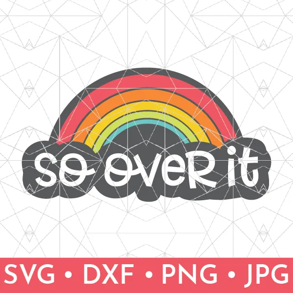 So Over It Rainbow Design