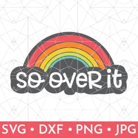 So Over It Rainbow Design